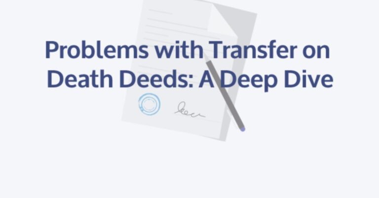 problems with transfer on death deeds